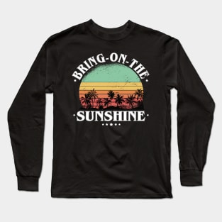 Bring On The Sunshine Long Sleeve T-Shirt